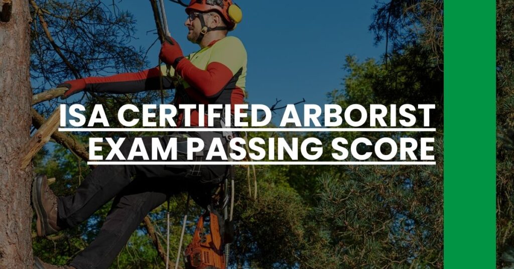 isa certified arborist exam passing score Feature Image